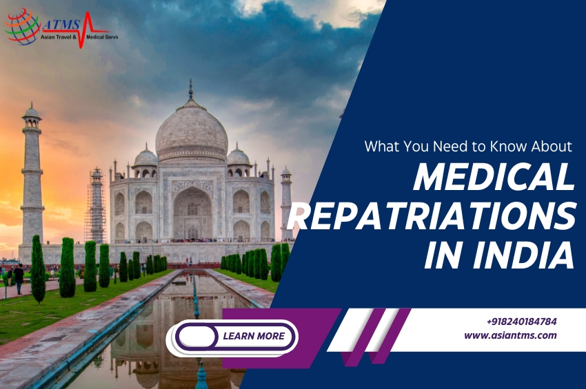 What You Need to Know About Medical Repatriations in India