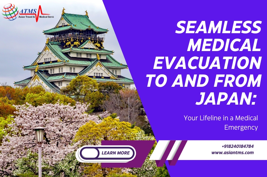 Seamless Medical Evacuation to and From Japan: Your Lifeline in a Medical Emergency