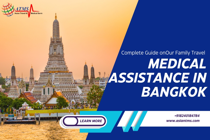 Complete Guide on Our Family Travel Medical Assistance in Bangkok