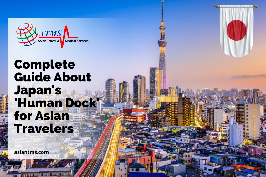 Complete Guide About Japan’s ‘Human Dock’ for Asian Travelers