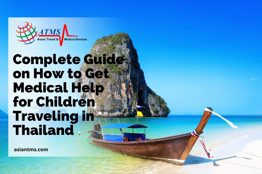 Complete Guide on How to Get Medical Help for Children Traveling in Thailand