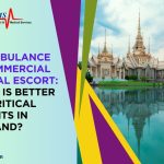 Air Ambulance vs Medical Escort in Thailand