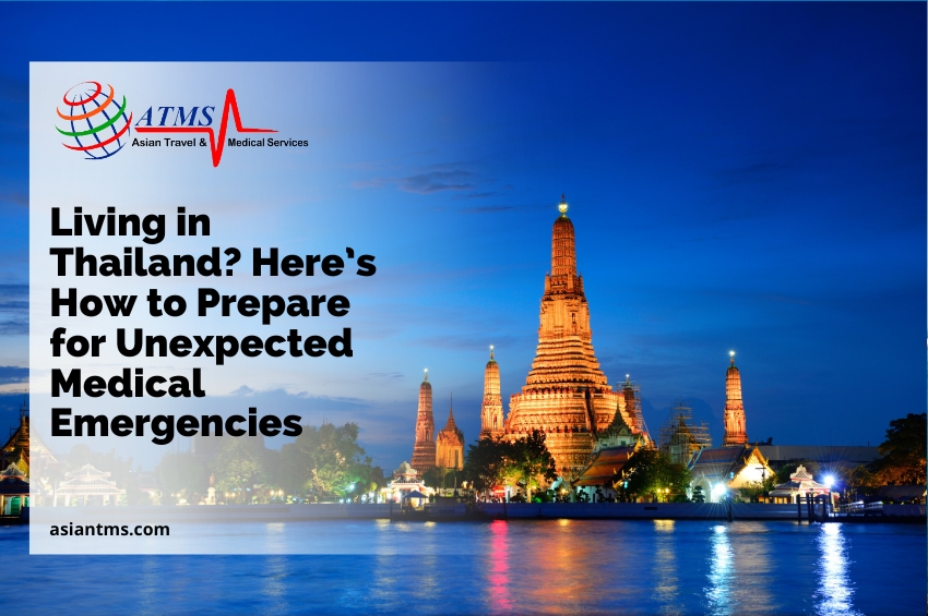 Living in Thailand? Here’s How to Prepare for Unexpected Medical Emergencies