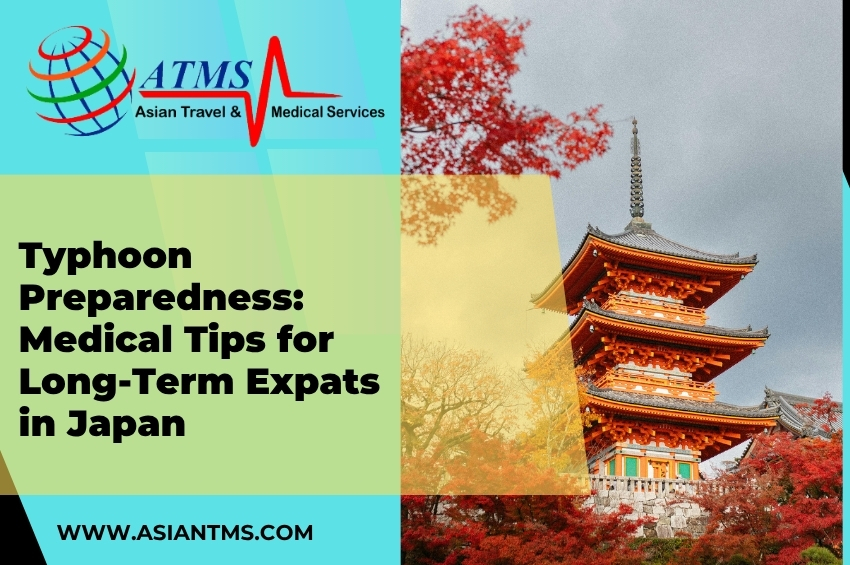 Typhoon Preparedness: Medical Tips for Long-Term Expats in Japan